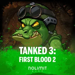 Tanked 3: first blood 2 Nolimit City