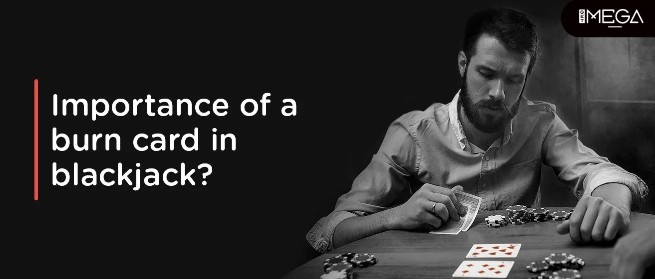 What is the significance of a burn card in poker?