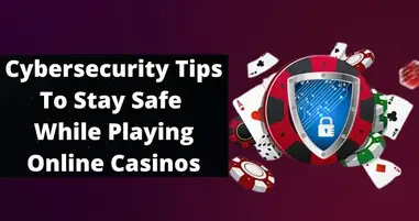 How Can I Stay Safe While Playing At Online Casinos?