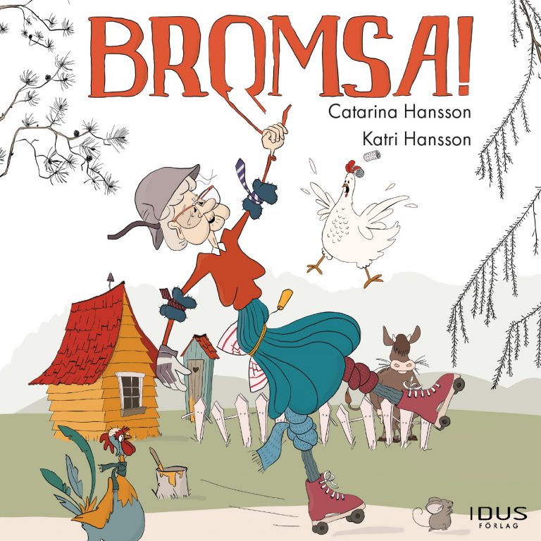 Omslagsbild för boken Bromsa. Farmor åker rullskridsko med en rädd höna.