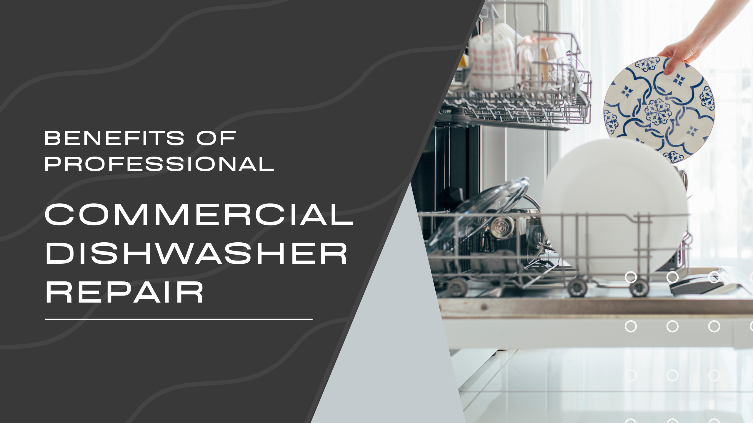 Benefits of Professional Commercial Dishwasher Repair Services