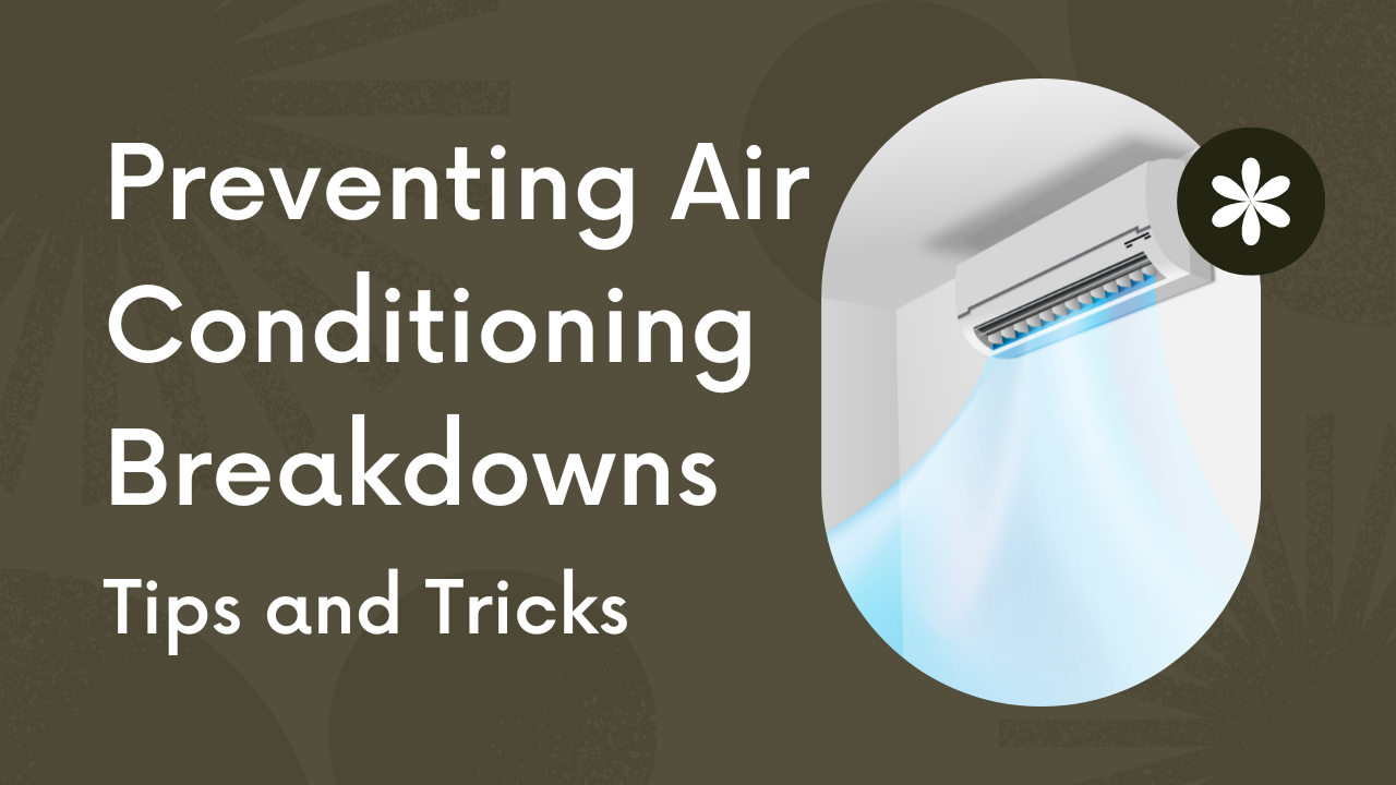 Preventing Air Conditioning Breakdowns