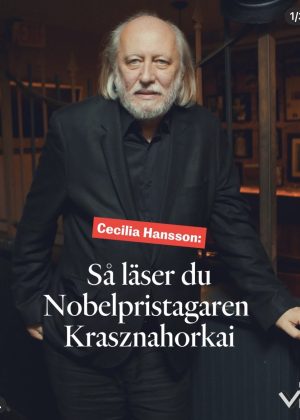 Så läser du Nobelpristagaren: ”Upphäv motståndet och gå in i melankolin”