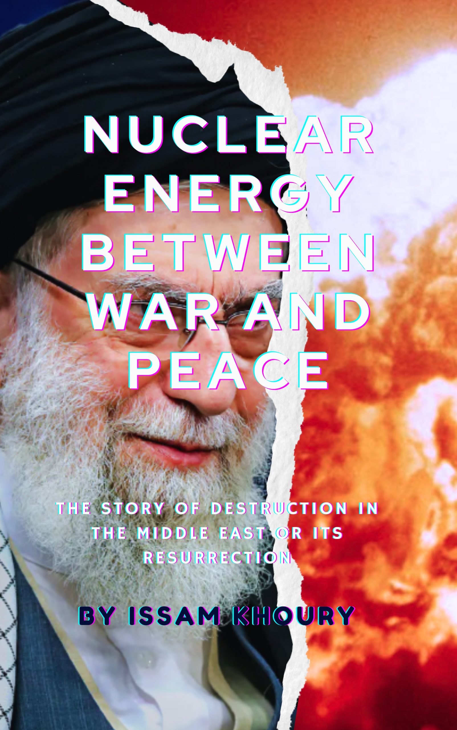 Nuclear Energy Between Peace And War: The story of destruction in the Middle East or its resurrection