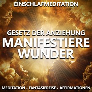 Manifestiere Wunder