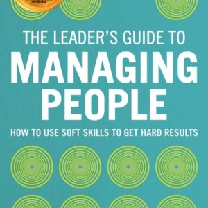 Leader's Guide to Managing People, The