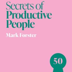 Secrets of Productive People