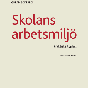Skolans arbetsmiljö : praktiska typfall