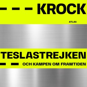 Frontalkrock : Teslastrejken och kampen om framtiden