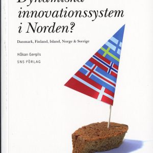 Dynamiska innovationssystem i Norden? : Danmark, Finland, Island, Norge & Sverige