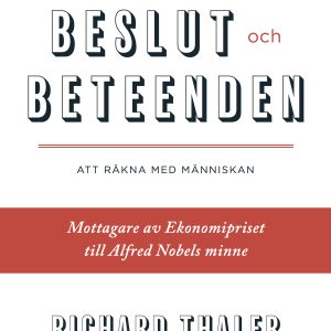 Beslut och beteenden : att räkna med människan