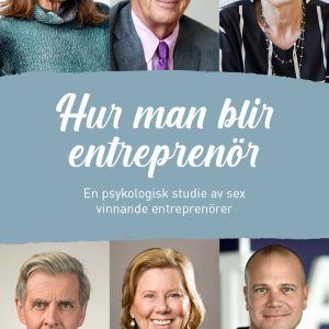 Hur man blir entreprenör : en psykologisk studie