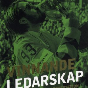 Vinnande ledarskap : att organisera för topprestation inom idrottsklubbar