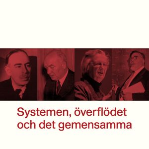 Systemen, överflödet och det gemensamma