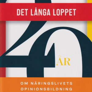 Det långa loppet : om näringslivets opinionsbildning