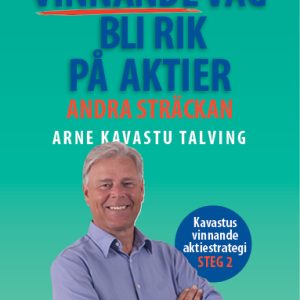 Min vinnande väg bli rik på aktier : Andra sträckan
