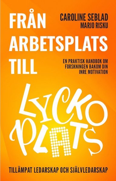 Från arbetsplats till lyckoplats