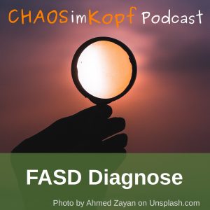 Chaos im Kopf - Dein FASD Podcast