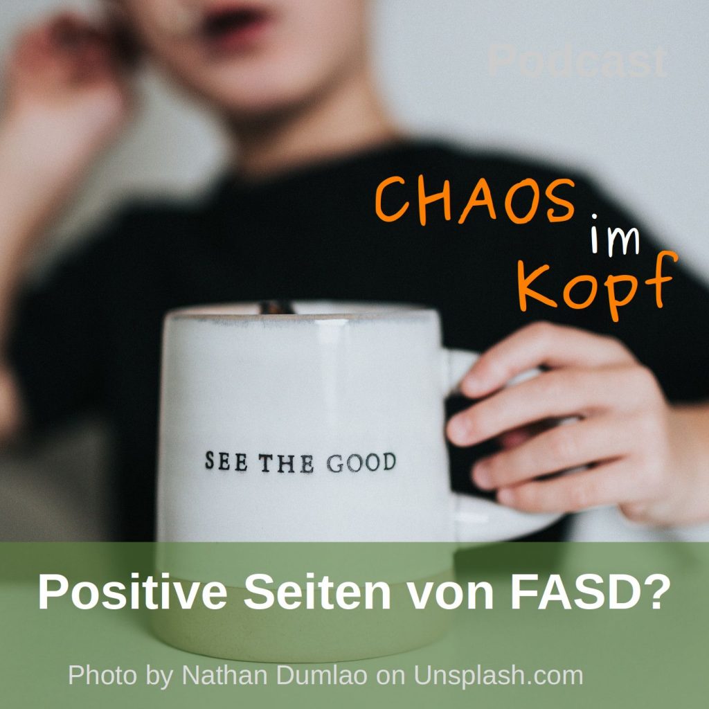 Chaos im Kopf - Dein FASD Podcast