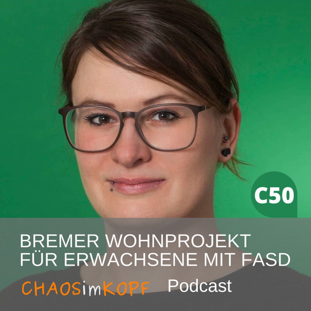 Chaos im Kopf Podcast - Margarethe Jacubiec über FASD Wohnprojekt