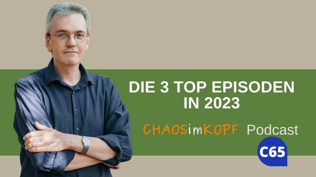 Chaos im Kopf Podcast: Top 3 aus 2023