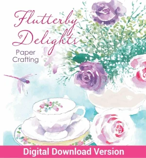 Flutterby Delights Papercrafting Collection Digital Download