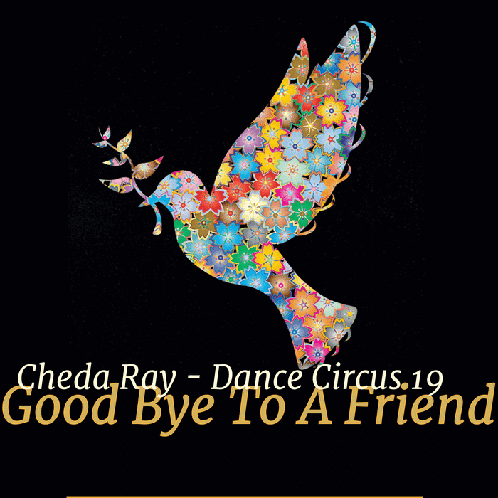 Dance Circus 19 - Good Bye To A Friend