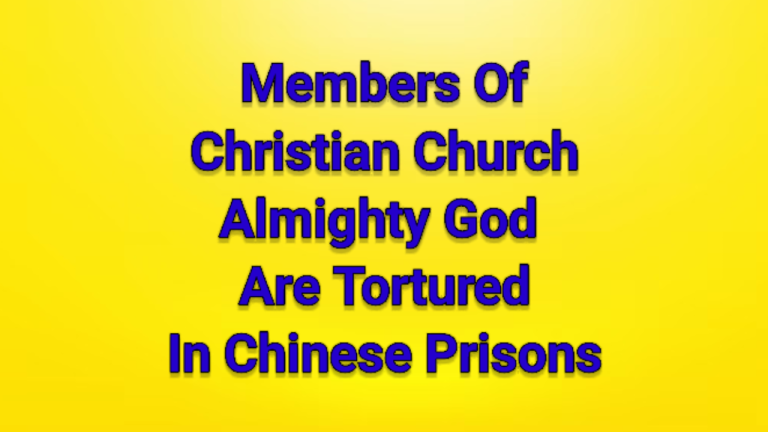 Additional adherents of The Christian Church of Almighty God in China have reportedly been apprehended and subjected to torture.