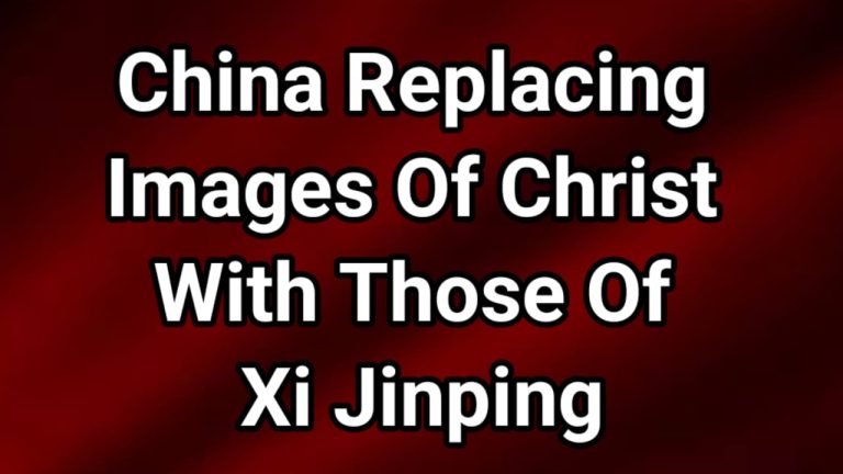 China is taking down crosses from churches and replacing images of Christ with those of Xi Jinping