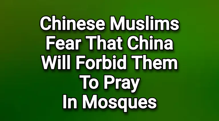 As Ramadan approaches, the Chinese Muslims fear that China will forbid them to pray in mosques