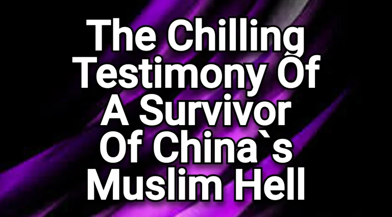 The chilling testimony of a survivor of China`s Muslim hell