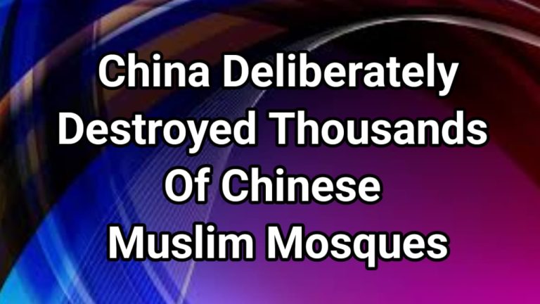 China has deliberately destroyed and continues to destroy thousands of Chinese Muslim mosques