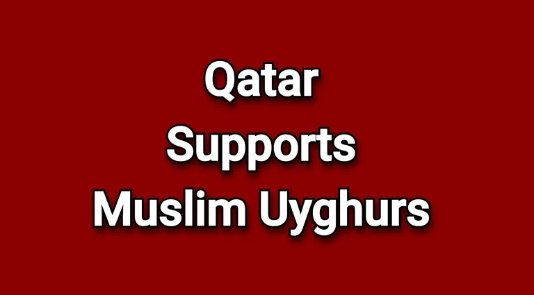 Qatar supports the Chinese Muslim Uyghurs