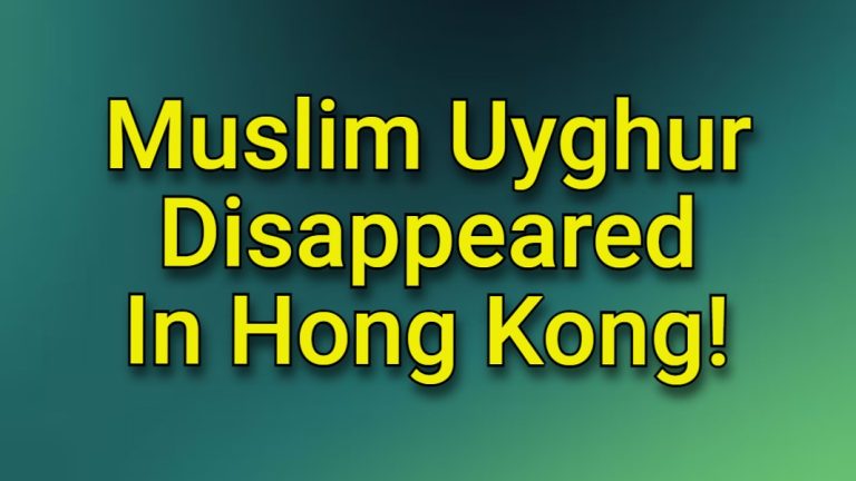 China let a Muslim Uyghur disappear in Hong Kong!