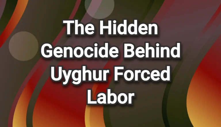 The Hidden Genocide Behind Uyghur Forced Labor