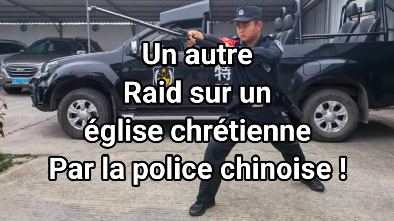 Un autre raid chinois brutal contre une église chrétienne !