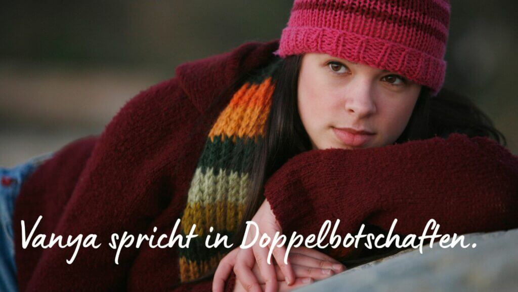 Vanja spricht in Doppelbotschaften