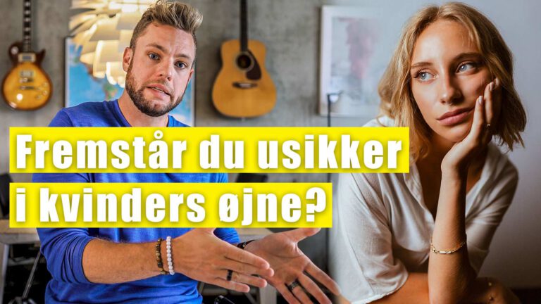 Hvilke usikkerheder skal du passe på med, når det kommer til at blive bedre til at snakke med kvinder? Dating coach, selvtillids coach, selvværds coach og tinder billeder og coach forløb