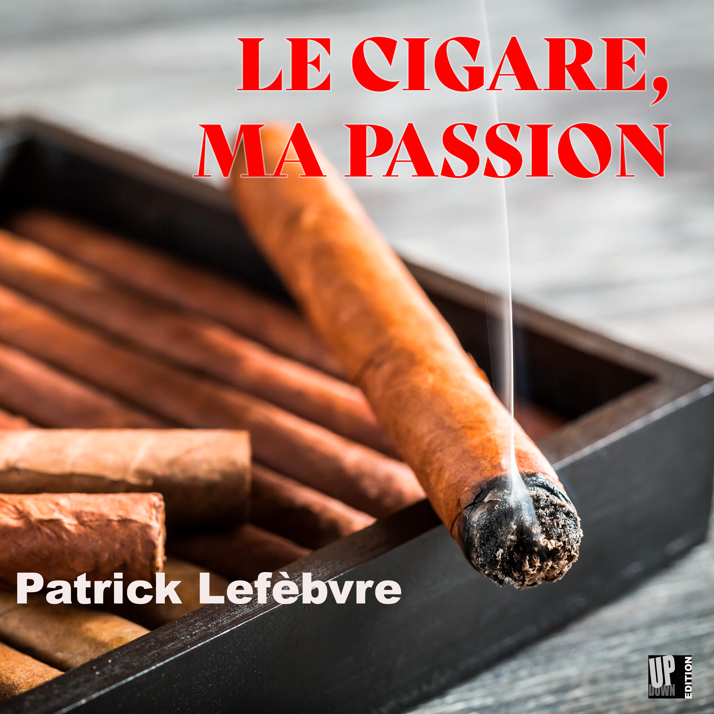 « Le Cigare, ma passion » bientôt en librairie !