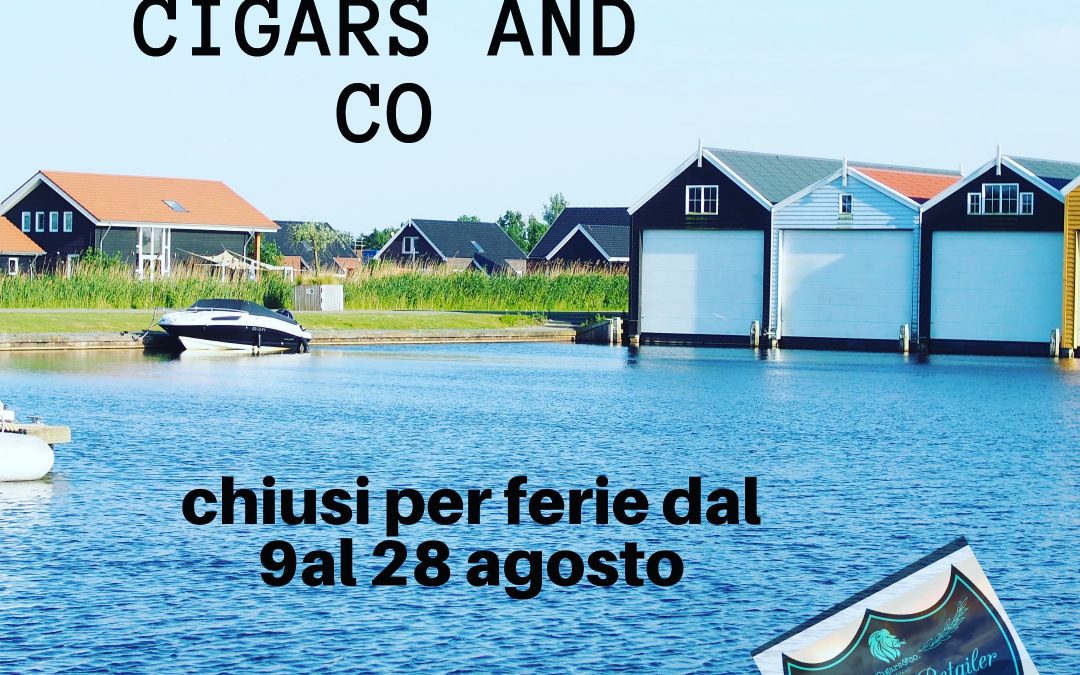 Chiusi per ferie fino al 28 agosto