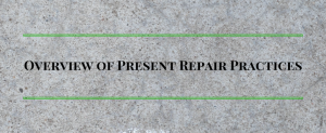 Overview of Present Repair Practices