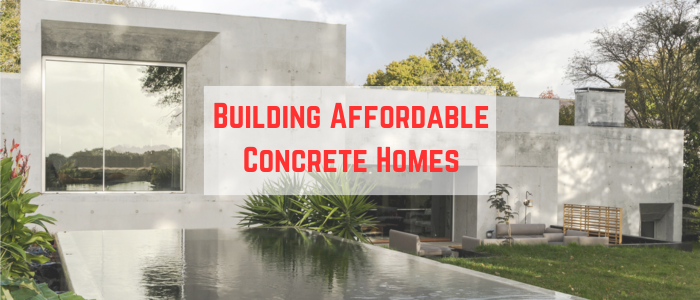 Building Affordable Concrete Homes