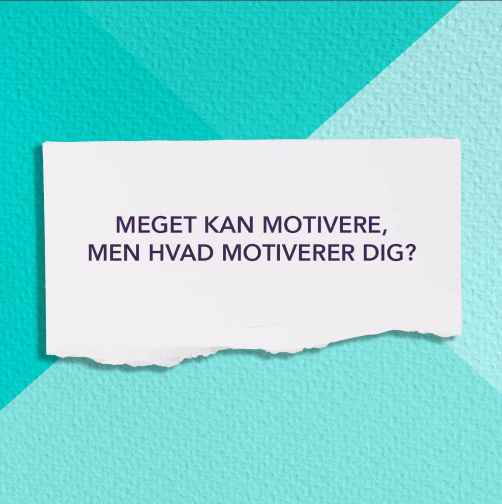 Fra instagramopslag, hvor der står "meget kan motivere, men hvad motiverer dig?"