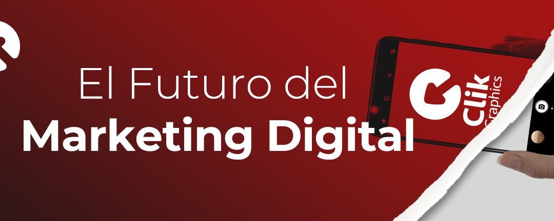 El Futuro del Marketing Digital