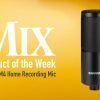 Shure SM4 Home Recording Mic — A Mix Product of the Week