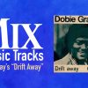 Classic Tracks: Dobie Gray’s “Drift Away”