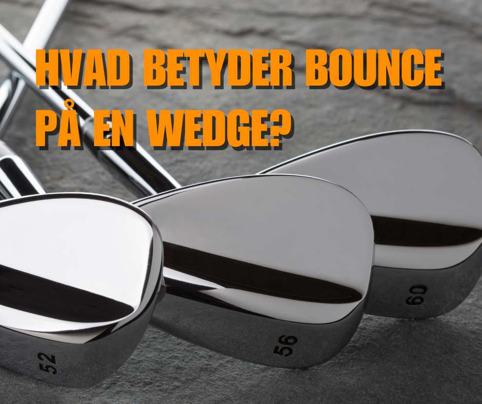 Hvad Betyder Bounce på en Wedge?