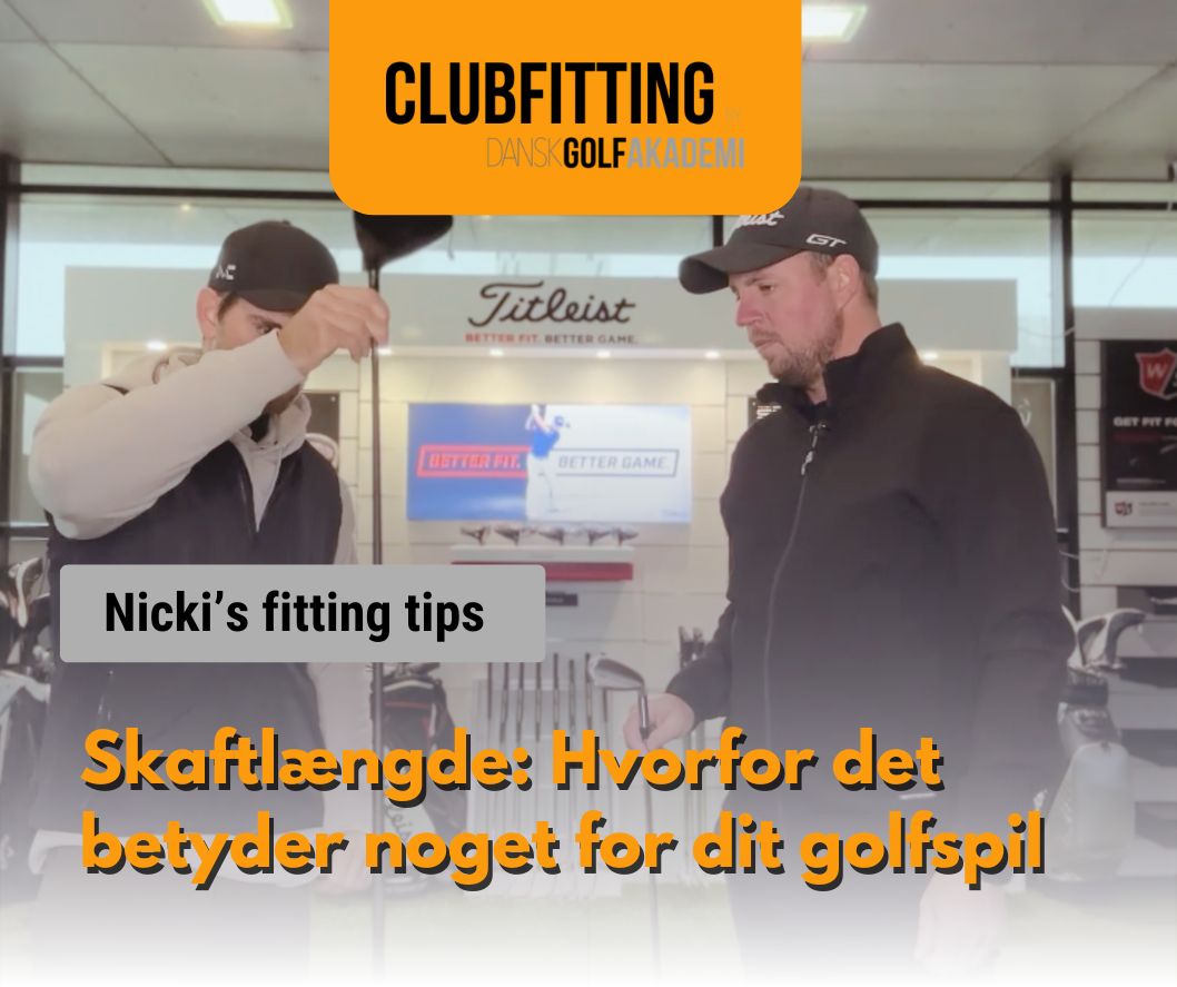 Skaftlængde Hvorfor det betyder noget for dit golfspil