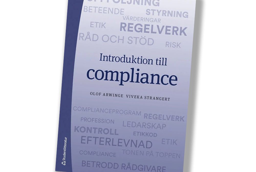 Den första breda läroboken om compliance i företag och organisationer i Sverige.