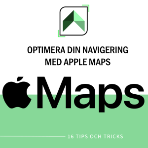 Optimera din navigering med Apple Maps: 16 essentiella tips och tricks